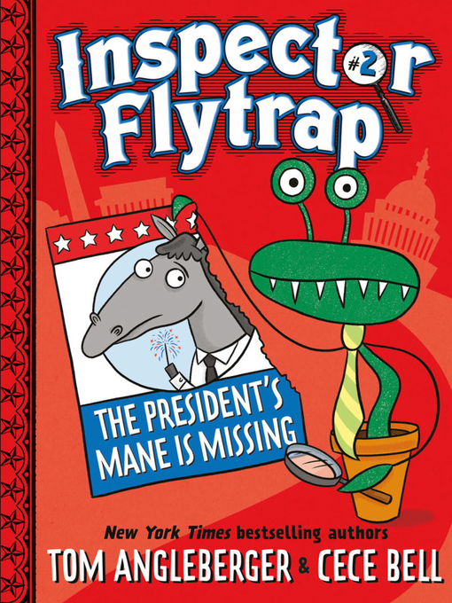Title details for Inspector Flytrap in The President's Mane Is Missing by Tom Angleberger - Wait list